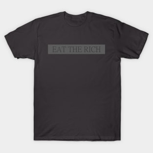 EAT THE RICH T-Shirt